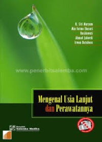 Mengenal usia lanjut dan perawatannya