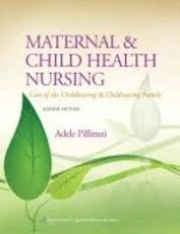Maternal and Child Health Nursing, Care of The childbearing and childrearing family, Vol 2