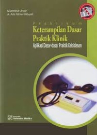 Praktikum keterampilan Dasar Praktik Klinik, Aplikasi Dasar-dasar Praktik Kebidanan