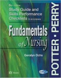Study Guide and Skills Performance Checklist to accompany Fundamental of Nursing