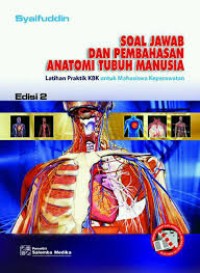 Soal Jawab dan Pembahasan Anatomi Tubuh Manusia, Latihan Praktik KBK untuk Mahasiswa Keperawatan