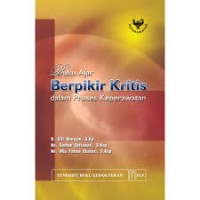 Buku Ajar Berpikir Kritis dalam Proses Keperawatan