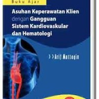 Buku Ajar Asuhan keperawatan Klien dengan Gangguan Sistem Kardiovaskular dan Hematologi