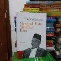 Menguak Mata Menebar Ilmu, Sketsa Kehidupan Prof Dr H Sidarta Ilyas