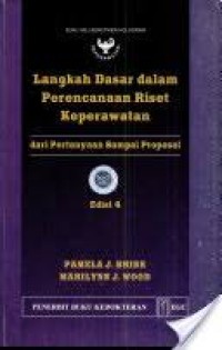 Langkah Dasar Dalam Perencanaan Riset Keperawatan dari Pertanyaan Sampai Proposal