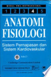 Modul Swa-Instruksional 4 Anatomi Fisiologi, Sistem Pernapasan dan Sistem Kardiovaskuler