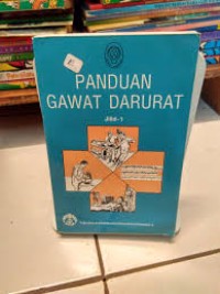 Buku Panduan Penatalaksanaan Gawat Darurat, Jilid 1