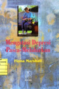 Mengatasi depresi pasca melahirkan