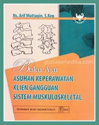 Buku Ajar Asuhan Keperawatan Klien Gangguan Sistem Muskuloskeletal