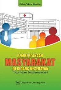 Pemberdayaan Masyarakat di Bidang Kesehatan, Teori dan Implementasi