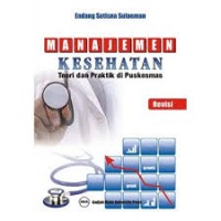 Manajemen Kesehatan, Teori dan Praktik di Puskesmas