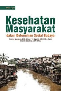 Buku Ajar Kesehatan Masyarakat dalam Determinan Sosial Budaya