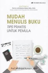 Mudah Menulis Buku, Tips Praktis untuk Pemula