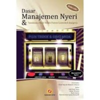 Dasar Manajemen Nyeri dan Tatalaksana Multi Teknik Patient Controlled Analgesia