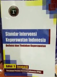 Standar Intervensi Keperawatan Indonesia, Definisi dan Tindakan Keperawatan