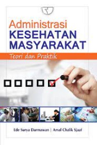 Administrasi Kesehatan Masyarakat, Teori dan Praktik