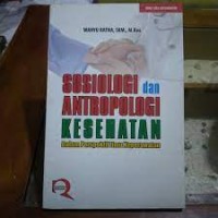 Sosiologi dan Antropologi Kesehatan dalam Perspektif Ilmu Keperawatan