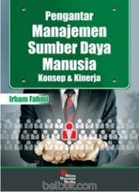 Pengantar Manajemen Sumber Daya Manusia, Konsep dan Kinerja