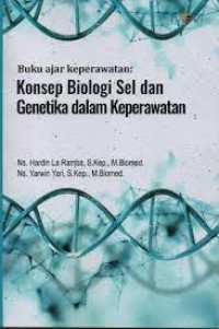 Buku Ajar Keperawatan: Konsep Biologi Sel dan Genetika dalam Keperawatan
