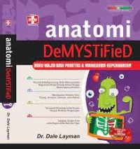 Anatomi Demystified, Buku Wajib bagi Praktisi dan Mahasiswa Keperawatan