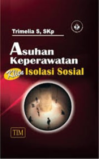 Asuhan keperawatan  klien isolasi sosial