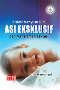 Inisiasi menyusu dini  ASI eksklusif dan manajemen laktasi