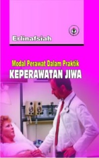 Model Perawat Dalam Praktik Keperawatan Jiwa