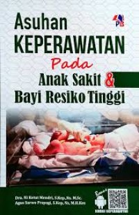 Asuhan Keperawatan pada Anak Sakit dan Bayi Resiko Tinggi