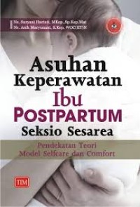 Asuhan Keperawatan Ibu Postpartum Seksio Sesaria, pendekatan teori model selfcare dan comfort