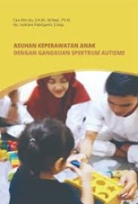 Asuhan Keperawatan Anak dengan Gangguan Spektrum Autisme