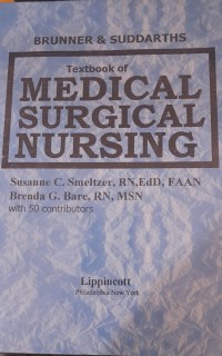 Brunner and Suddarths, Textbook of Medical Surgical Nursing