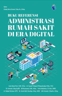 Buku Referensi: Administrasi Rumah Sakit di Era Digital