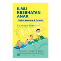 Ilmu Kesehatan Anak, Tumbuh Kembang dan Perilaku
