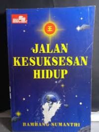Jalan Kesuksesan Hidup