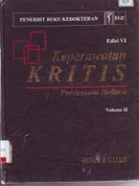 Keperawatan Kritis, Pendekatan Holistik, Volume 2
