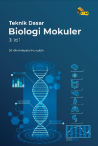Teknik Dasar Biologi Mokuler Jilid 1