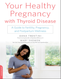 Your Health Pregnancy with Thyroid Disease