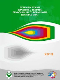 Petunjuk Teknis Manajemen Terpadu Pengendalian Tuberkulosis Resistan Obat