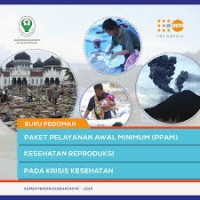Pedoman Pelaksanaan Paket Pelayanan Awal Minimum, PPAM Kesehatan Reproduksi Remaja Pada Krisis Kesehatan