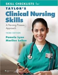 Skill Checklists for Taylors Clinical Nursing Skills, a Nursing Process Approach