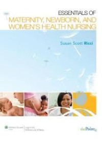 Essentials of maternity, newborn, and women’s health nursing