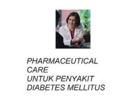 Pharmaceutical Care untuk Penyakit Diabetes Mellitus