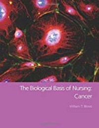 The Biological Basis of Nursing, Cancer