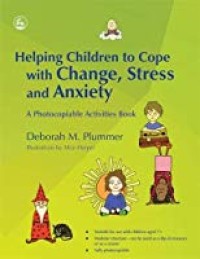 Helping Children to Cope with Change, Stress and Anxiety, A Photocopiable Activities Book