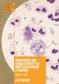 Tuberculosis and Disabled Identity in Nineteenth Century Literature, Invalid Lives