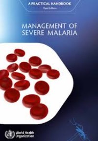 Management of severe malaria: a practical handbook