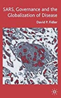 SARS, governance and the globalization of disease